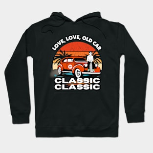 cassic car love love old car retor Hoodie